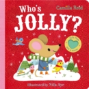 Who's Jolly? : The Perfect Christmas Gift for Toddlers - an Interactive Lift the Flap Book - Book