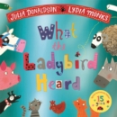 What the Ladybird Heard 15th Anniversary Edition : with a shiny blue foil cover and bonus material from the creators! - Book