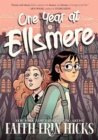 One Year at Ellsmere : A YA Graphic Novel about Friendship and Standing Up for What You Believe In. - Book