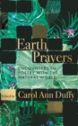 Earth Prayers : Encounters in Poetry with the Natural World - Book