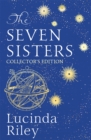 The Seven Sisters : The stunning collector's edition of the epic tale of love and loss - Book