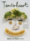 Tenderheart : A Book About Vegetables and Unbreakable Family Bonds - eBook