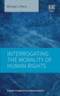 Interrogating the Morality of Human Rights - eBook