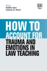 How to Account for Trauma and Emotions in Law Teaching - eBook