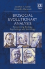 Biosocial Evolutionary Analysis : Reconciling Biology, Psychology and Sociology - eBook