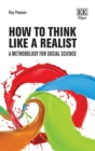 How to Think Like a Realist : A Methodology for Social Science - eBook