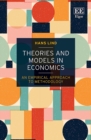 Theories and Models in Economics : An Empirical Approach to Methodology - Book