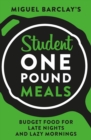Student One Pound Meals : Budget Food for Late Nights and Lazy Mornings - Book