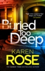 Buried Too Deep : the gripping new thriller from the bestselling author - Book