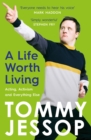A Life Worth Living : Acting, Activism and Everything Else - Book