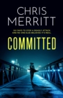 Committed : the propulsive new thriller from the bestselling author - Book