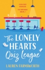 The Lonely Hearts' Quiz League : Perfect for summer reading, the uplifting, feel-good book EVERYONE is talking about - Book