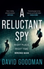 A Reluctant Spy : A gripping spy thriller debut - Book