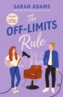 The Off-Limits Rule : An EXTENDED edition rom-com from the author of the TikTok sensation THE CHEAT SHEET! - Book