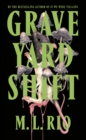 Graveyard Shift : the highly anticipated new book by the author of the BookTok sensation If We Were Villains - eBook