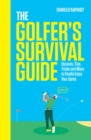 The Golfer's Survival Guide : THE PERFECT CHRISTMAS GIFT FOR GOLF-LOVERS - eBook