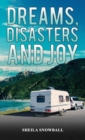 Dreams, Disasters and Joy - Book