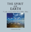 The Spirit of the Earth : A creative Journey into the Soul of Mother Nature - Book