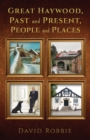 Great Haywood, Past and Present, People and Places - eBook