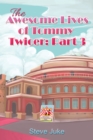 The Awesome Lives of Tommy Twicer: Part 3 - eBook