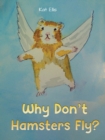 Why Don't Hamsters Fly? - Book