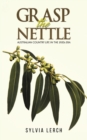 Grasp the Nettle : Australian Country life in the 1920s era - Book