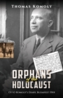 Orphans of the Holocaust : Otto Komoly's Diary, Budapest 1944 - eBook