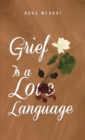 Grief Is a Love Language - eBook