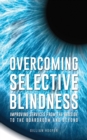 Overcoming Selective Blindness - eBook