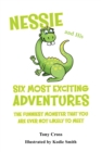 Nessie and His Six Most Exciting Adventures : The Funniest Monster That You Are Ever Not Likely to Meet - eBook