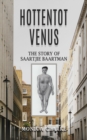 Hottentot Venus – The Story of Saartjie Baartman - Book
