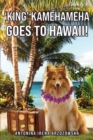 'King' Kamehameha Goes to Hawaii! - eBook