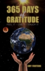 365 Days of Gratitude : Feel It - Live It - Enjoy It - eBook