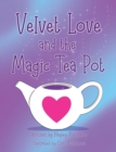 Velvet Love and the Magic Tea Pot - eBook