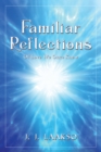 Familiar Reflections : Of Love We Once Knew - Book