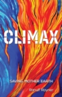 Climax : Saving Mother Earth - Book