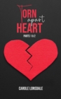 Torn Apart Heart : Parts 1 and 2 - Book
