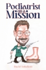 Podiatrist on a Mission - Book