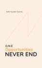 O.N.E - Opportunities Never End - Book