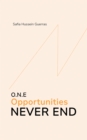 O.N.E - Opportunities Never End - eBook