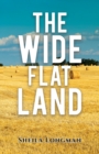 The Wide, Flat Land - Book