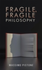 Fragile, Fragile Philosophy - Book