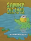 Sammy the Snail Delivers the Mail - eBook