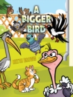 A Bigger Bird - Book