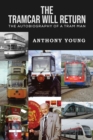 The Tramcar will Return : The Autobiography of a Tram Man - Book