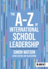 The A-Z of International School Leadership - eBook