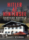 Hitler at Hintersee : Gerhard Bartels - The Boy in The Photograph - eBook