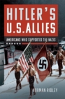 Hitler's U.S. Allies : Americans Who Supported the Nazis - eBook