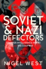 Soviet and Nazi Defectors : Counter-Intelligence in WW2 and the Cold War - Book