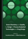 None Green Chemistry and Quality by Design in Process Analytical Technologies and Drug Design - eBook